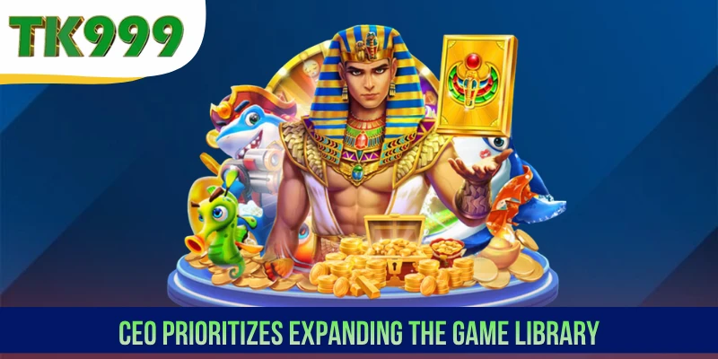 CEO prioritizes expanding the game library