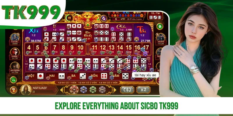 Explore Everything About Sicbo TK999