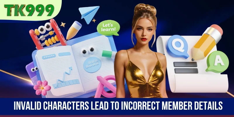 Invalid characters lead to incorrect member details