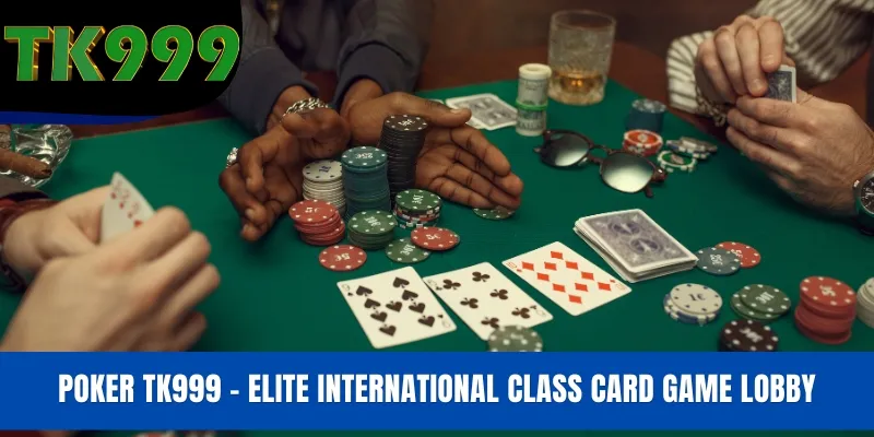 Poker TK999 - Elite International Class Card Game Lobby