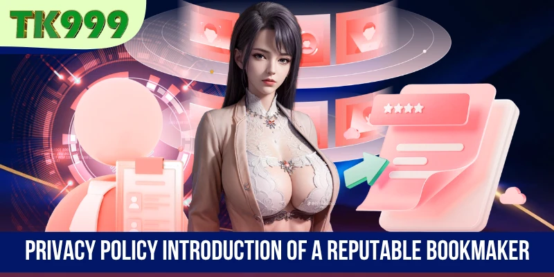 Privacy Policy Introduction of a reputable bookmaker