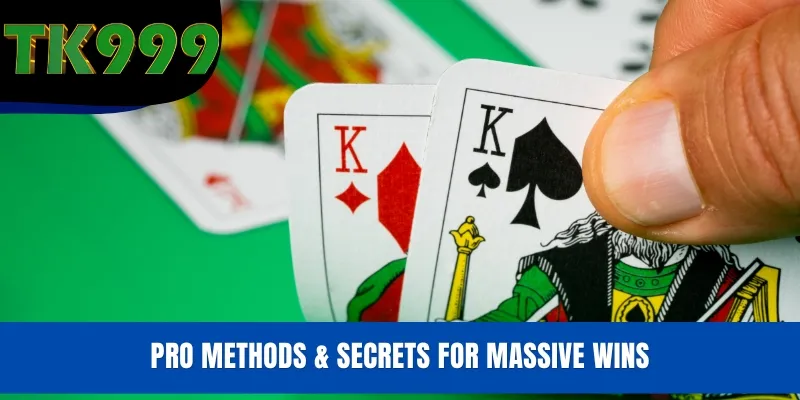 Pro methods & secrets for massive wins